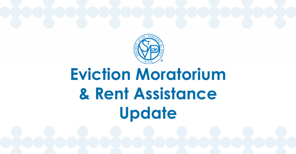 Eviction Moratorium and Rent Assistance Update St. Vincent de Paul USA Member Site